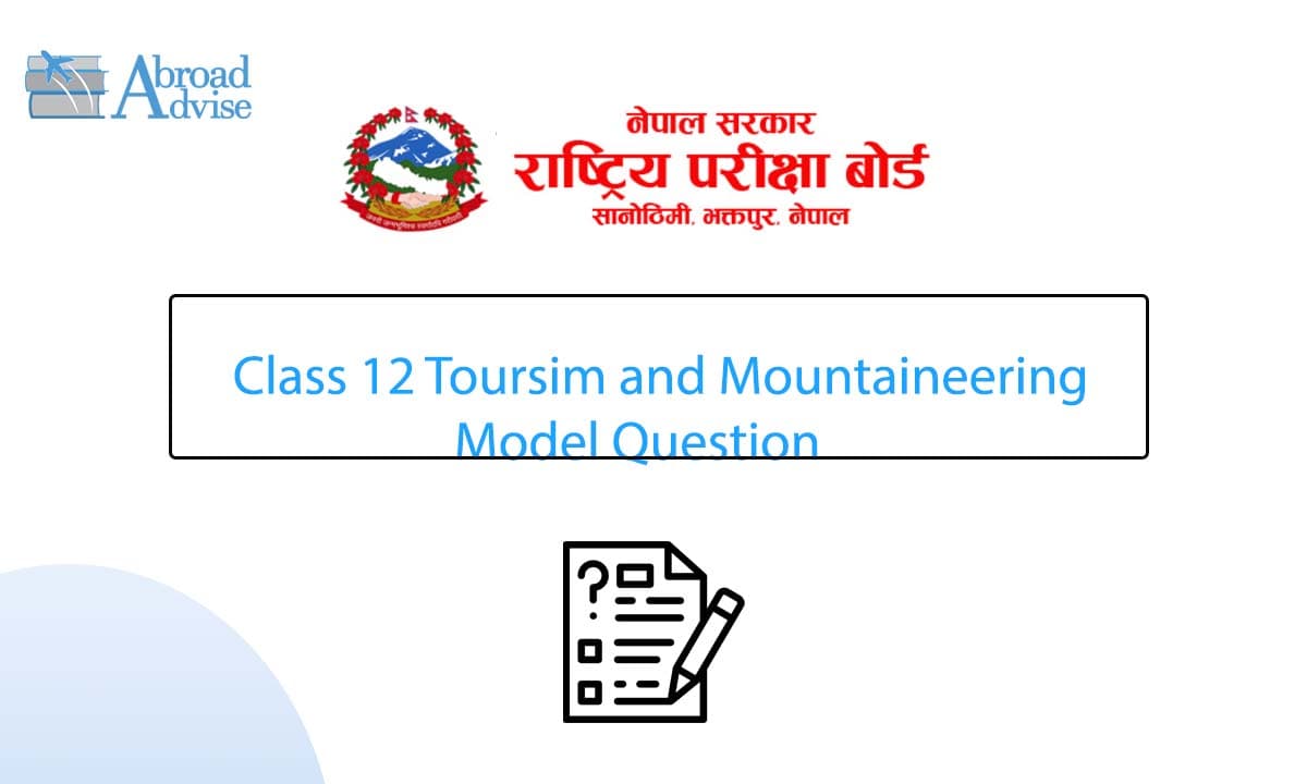 Class 12 Tourism and Mountaineering Model Question 2082 (With Solution)